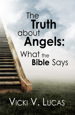 The Truth About Angels:What the Bible Says